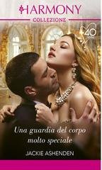 Jackie Ashenden - La casa reale di Axios Vol. 1. Una guardia del corpo molto speciale (2021)