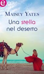 Maisey Yates - Gli eredi segreti Vol. 2. Una stella nel deserto (eLit) (2018)