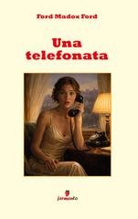 Ford Madox Ford - Una telefonata (2026)