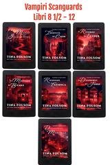 Tina Folsom - Vampiri scanguards - libri 8 1/2 - 12 (2026)