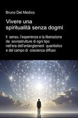 Bruno Del Medico - Vivere una spiritualità senza dogmi (2026)