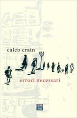Caleb Crain - Errori necessari (2014)