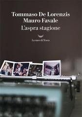 Tommaso De Lorenzis, Mauro Favale - L’aspra stagione (2023)
