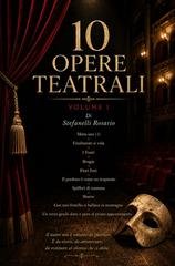 Rosario Stefanelli - 10 Opere Teatrali - Volume 1 (2026)