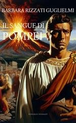 Barbara Rizzati Guglielmi - Il sangue di Pompei (2025)