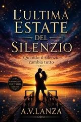 A.V. Lanza - L’ultima estate del silenzio (2026)