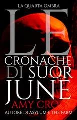 Amy Cross - Le cronache di Suor June Vol. 4. La quarta ombra (2026)