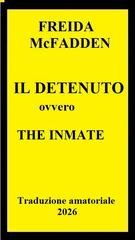 Freida McFadden - Il Detenuto (2026) Traduzione amatoriale