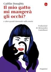 Caitlin Doughty - Il mio gatto mi mangerà gli occhi? (2020)