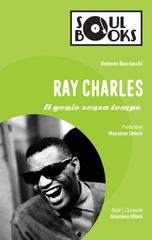 Antonio Bacciocchi - Ray Charles. Il genio senza tempo (2019)