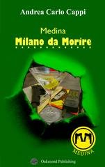 Andrea Carlo Cappi - Medina. Milano da morire (2020)
