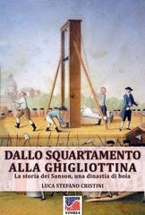 Luca Stefano Cristini - Dallo squartamento alla ghigliottina (2015)