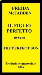 Freida McFadden - Il Figlio Perfetto (2026) Traduzione amatoriale