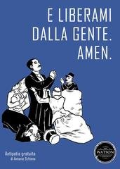 Antonio Schiena - E liberami dalla gente. Amen (2015)