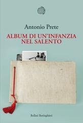 Antonio Prete - Album di un'infanzia nel Salento (2023)