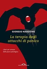 Giorgio Nardone - La terapia degli attacchi di panico (2016)