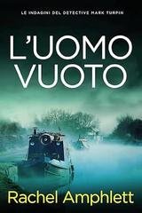 Rachel Amphlett - Mark Turpin Vol. 7. L'uomo vuoto (2026)