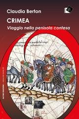 Claudia Berton - Crimea. Viaggio nella penisola contesa (2022)