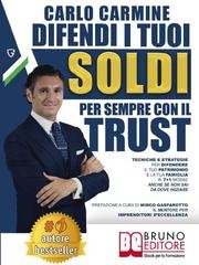 Carlo Carmine - Difendi i tuoi soldi per sempre con il trust (2019)