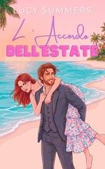 Lucy Summers - Amori d'estate Vol. 1. L'Accordo dell'estate (2026)