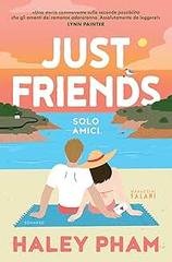 Haley Pham - Just Friends. Solo amici