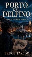 Bruce Taylor - Porto del Delfino (2022)