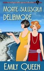 Emily Queen - Le indagini della signora Lillywhite Vol. 3. Morte sull'isola dell'amore (2026)