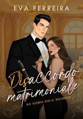 Eva Ferreira - Disaccordo matrimoniale. 90 giorni per il divorzio (2026)
