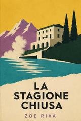 Zoe Riva - La Stagione Chiusa (2026)