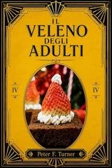 Peter F. Turner - Il veleno degli adulti (2026)