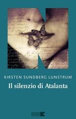 Kirsten Sundberg Lunstrum - Il silenzio di Atalanta (2026)
