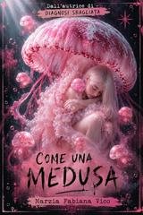 Marzia Fabiana Vico - Come una medusa (2026)
