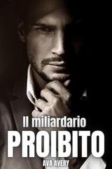 Ava Avery - Il Miliardario Proibito (2026)