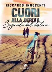 Riccardo Innocenti - Cuori alla deriva. Segnali dal destino (2026)