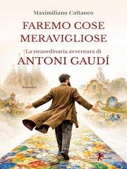 Maximiliano Cattaneo - Faremo cose meravigliose (2026)