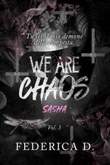 Federica D. - We Are Chaos Vol. 3.  Sasha (2026)