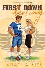 Tabatha Kiss - Chicago North Kings Vol. 2. First Down Darling (2026)