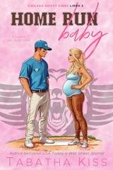 Tabatha Kiss - Chicago North Kings Vol. 3. Home Run Baby. Il cuore del battitore (2026)