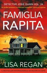 Lisa Regan - Detective Josie Quinn Vol. 24. Famiglia rapita (2026)