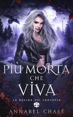 Annabel Chase - La Regina dei Crocevia Vol. 4. Più morta che viva (2026)