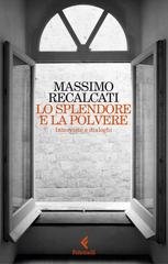Massimo Recalcati - Lo splendore e la polvere. Interviste e dialoghi (2026)