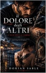 Dorian Sable - Il dolore degli altri. L'Eco della carne (2026)