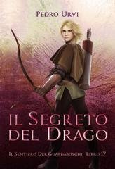 Pedro Urvi - Il Sentiero del Guardaboschi Vol. 17. Il segreto del drago (2026)