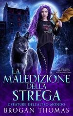 Brogan Thomas - Creature dell’Altro Mondo Vol. 4. La maledizione della strega (2026)