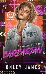 Onley James - I ragazzi di Jericho Vol. 3. Barbarian (2026)