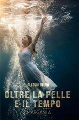 Alessia Selva - Oltre la pelle e il tempo (2026)