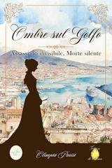 Olimpia Parisi - Topazi di Dama Vol. 1. Ombre sul Golfo (2026)