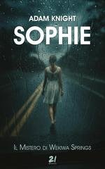 Adam Knight - SOPHIE. Il mistero di Wekiwa Springs (2026)