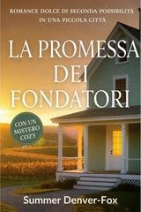 Summer Denver-Fox - Serie L’eredità di Cedar Hollow Vol. 1. La promessa dei fondatori (2026)