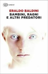 Eraldo Baldini - Bambini, ragni e altri predatori (2003)